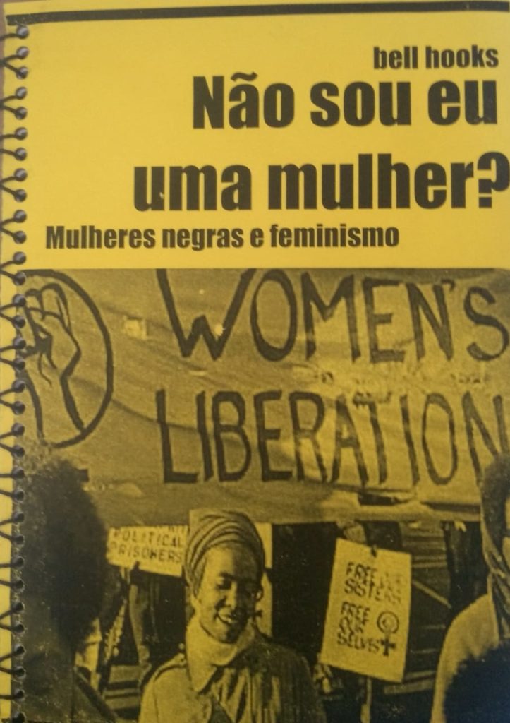 Não Sou Eu Uma Mulher Mulheres Negras E Feminismo Bell Hooks