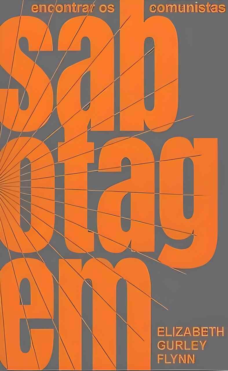 SABOTAGEM — Elizabeth Gurley Flynn