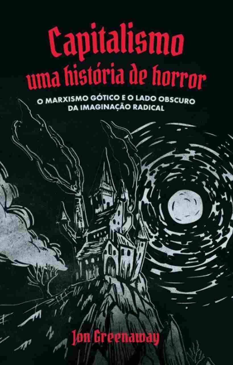 Capitalismo, uma história de horror: