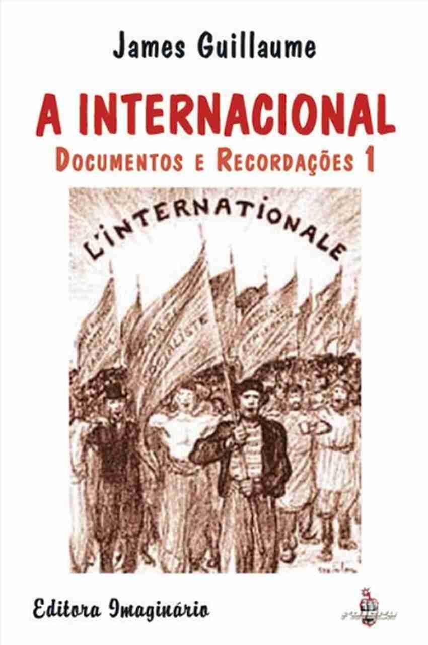 A Internacional: documentos e recordações, vol. 1