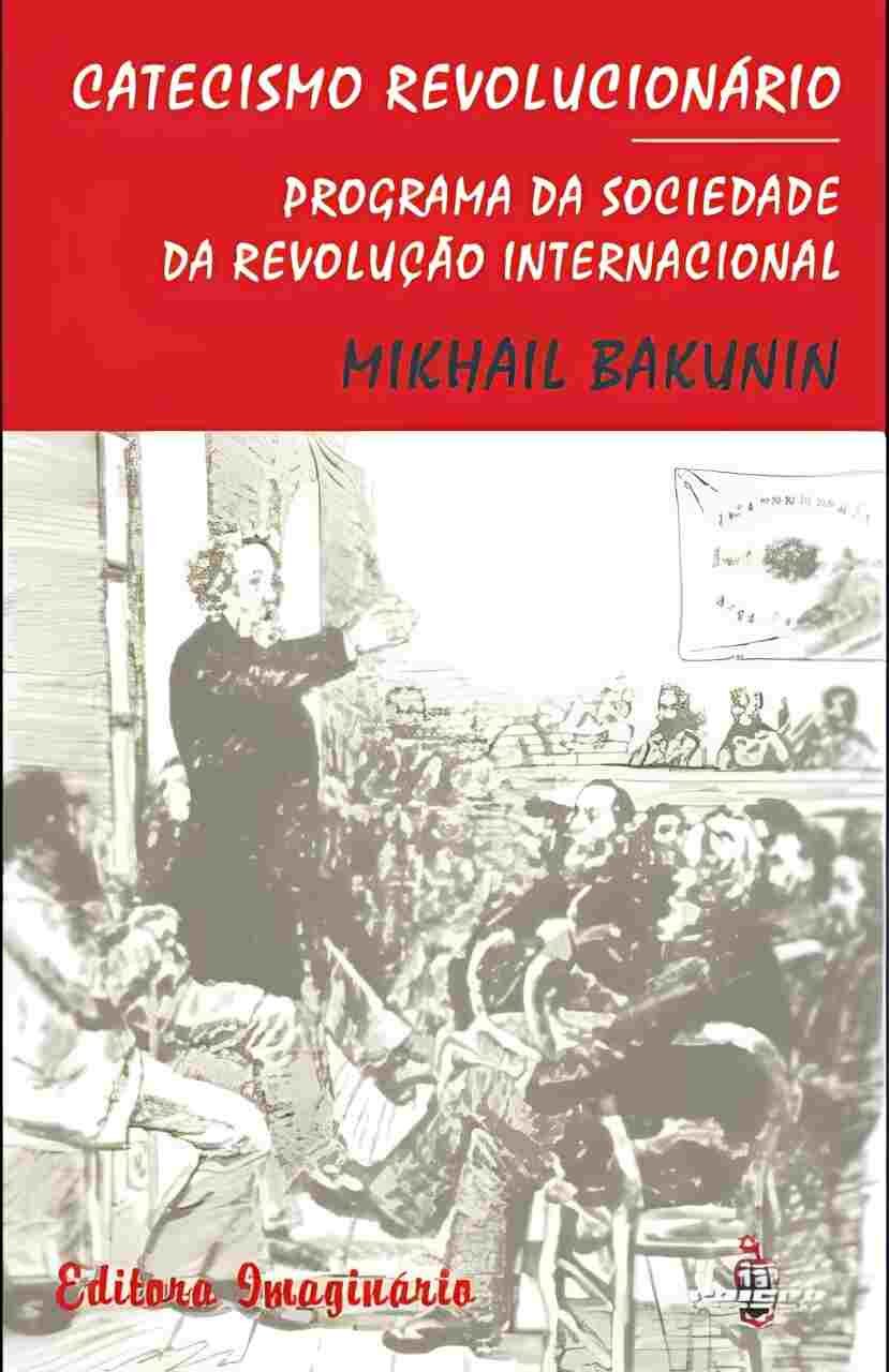 Catecismo Revolucionário / Programa da Sociedade da Revolução Internacional