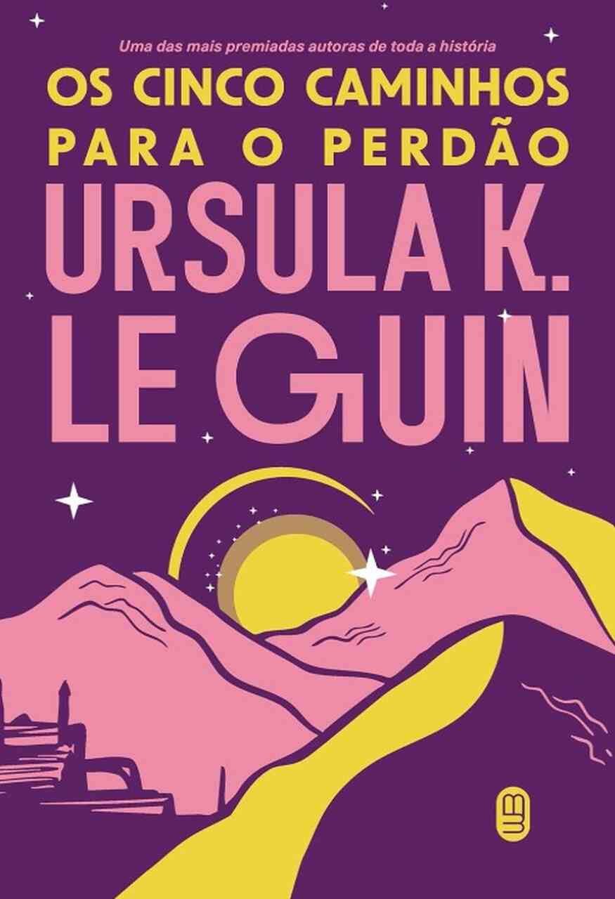 Os cinco caminhos para o perdão - Ursula K Le Guin
