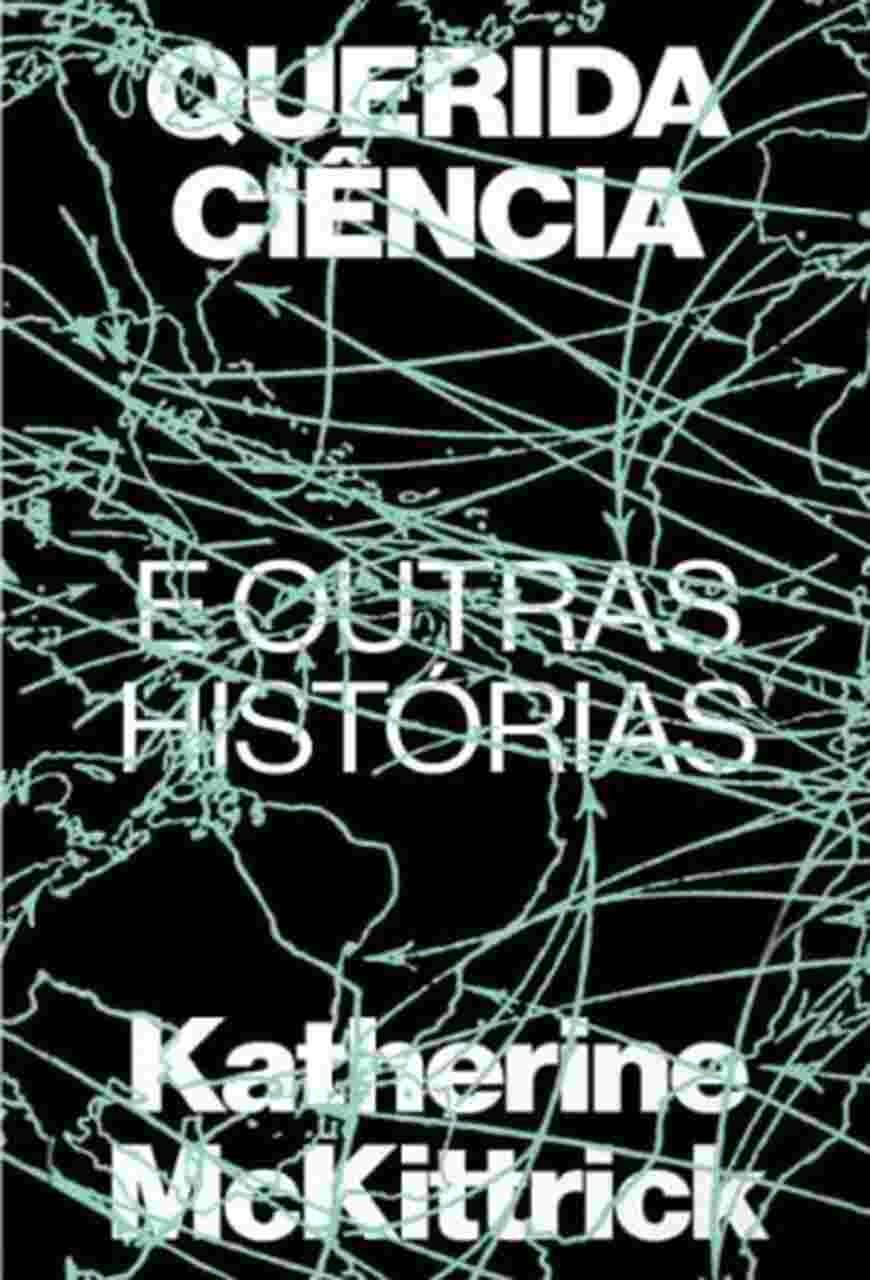 Querida ciência e outras histórias