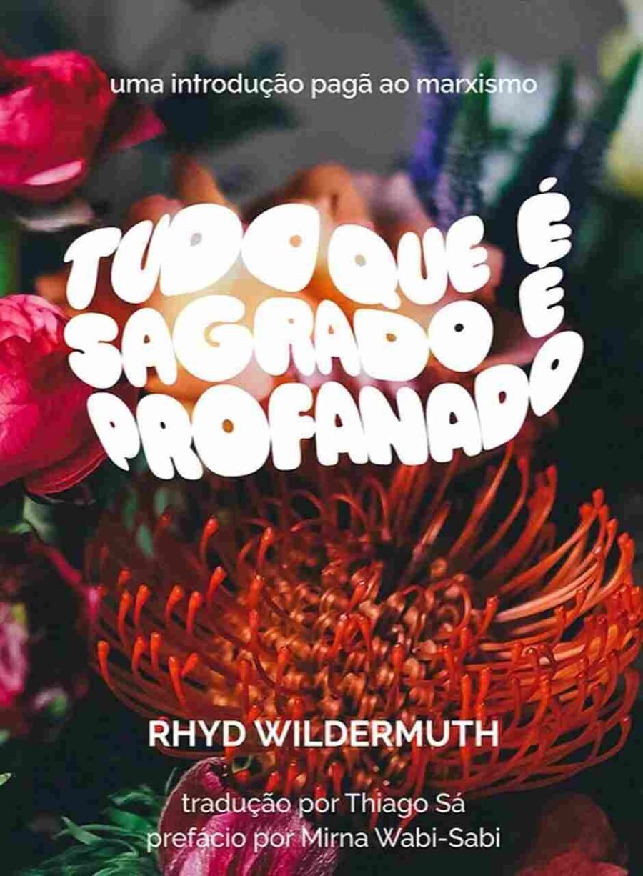 Tudo que é sagrado é profanado