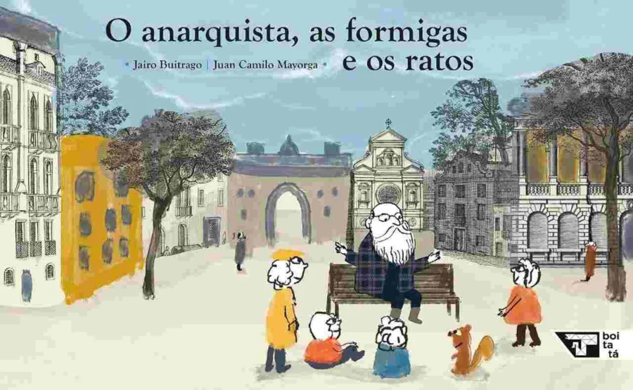 O anarquista, as formigas e os ratos